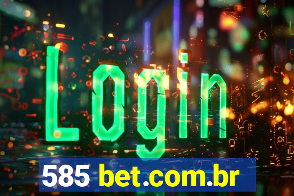 585 bet.com.br